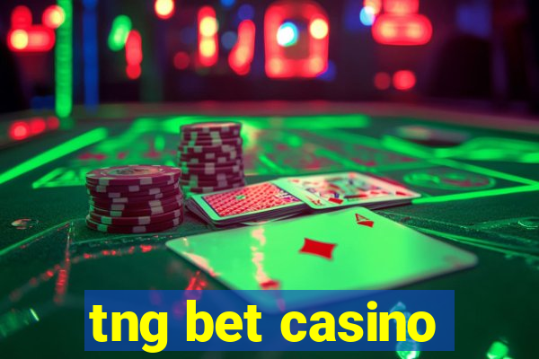 tng bet casino